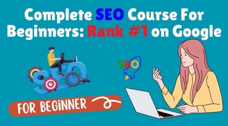 Complete SEO Course For Beginners: Rank #1 on Google