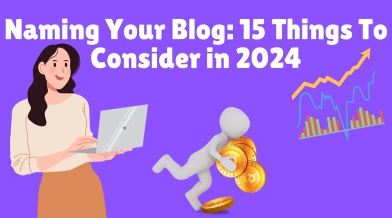 Naming Your Blog: 15 Things To Consider in 2024 