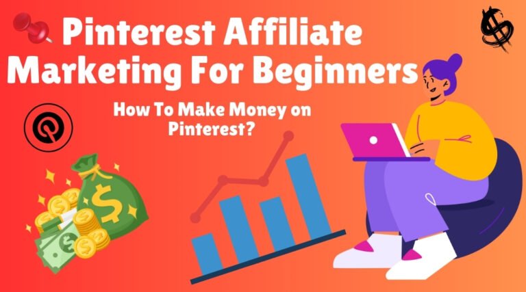 Pinterest Affiliate Marketing For Beginners 2024: How To Make Money on Pinterest