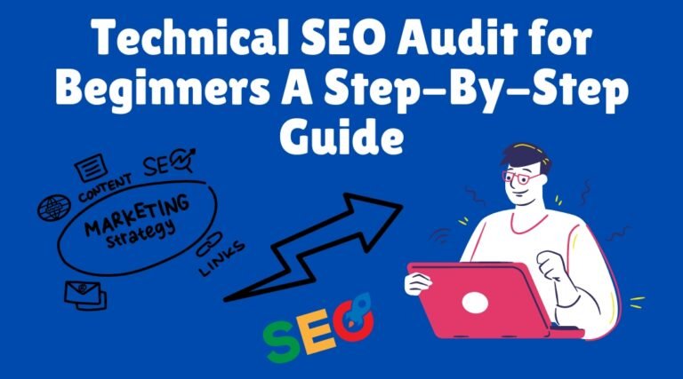 Technical SEO Audit for Beginners in 2024: A Step-By-Step Guide